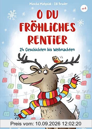 O du fröhliches Rentier: 24 Geschichten bis Weihnachten