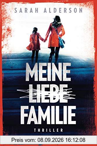 Meine liebe Familie: Thriller
