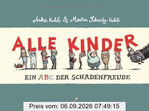 Alle Kinder: Ein ABC der Schadenfreude