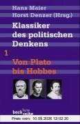 Klassiker des politischen Denkens Band I: Von Plato bis Thomas Hobbes