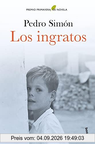 Los ingratos: Premio Primavera de Novela 2021