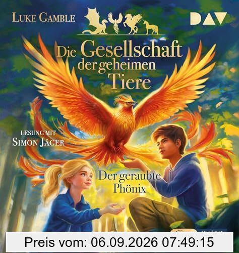 Die Gesellschaft der geheimen Tiere – Teil 2: Der geraubte Phönix: Ungekürzte Lesung mit Simon Jäger (1 mp3-CD)
