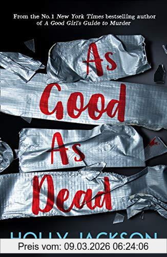 Holly Jackson As Good As Dead (A Good Girl’s Guide To Murder)