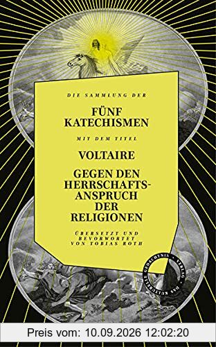 Gegen den Herrschaftsanspruch der Religionen. die fünf Katechismen: Übersetzt und bevorwortet von Tobias Roth