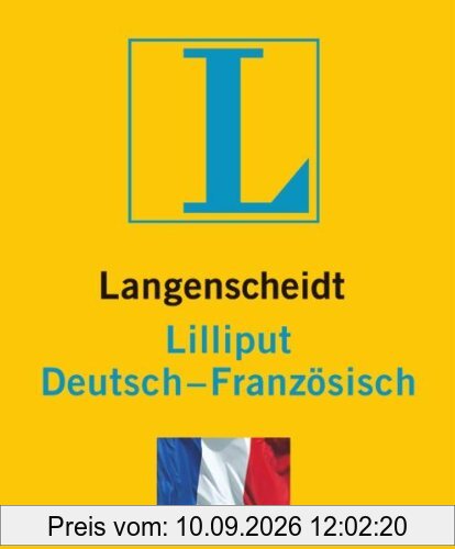 Langenscheidt Lilliput Französisch: Deutsch-Französisch (Langenscheidt Lilliput-Wörterbücher)