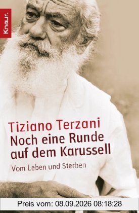 Noch eine Runde auf dem Karussell: Vom Leben und Sterben