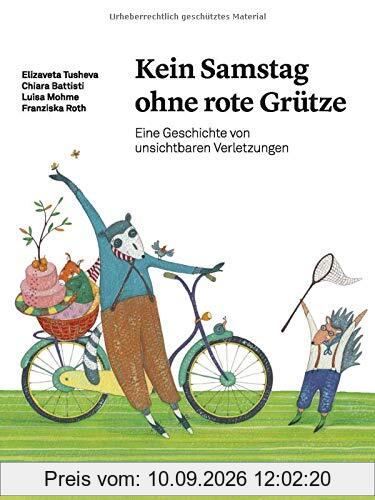 Kein Samstag ohne rote Grütze: Eine Geschichte von unsichtbaren Verletzungen
