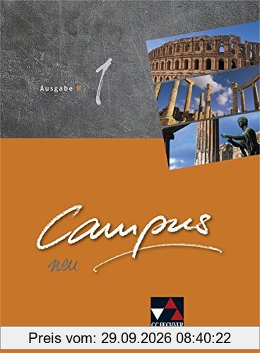 Campus B - neu / Gesamtkurs Latein in vier Bänden: Campus B - neu / Campus B 1 - neu: Gesamtkurs Latein in vier Bänden