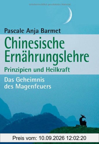 Chinesische Ernährungslehre: Prinzipien und Heilkraft - Das Geheimnis des Magenfeuers
