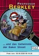 Professor Berkley und das Geheimnis der Baker Street