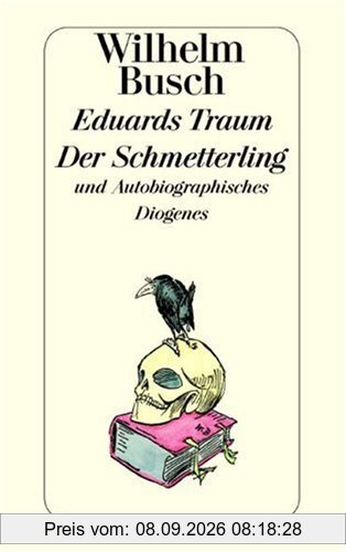 Eduards Traum. Der Schmetterling und Autobiographisches