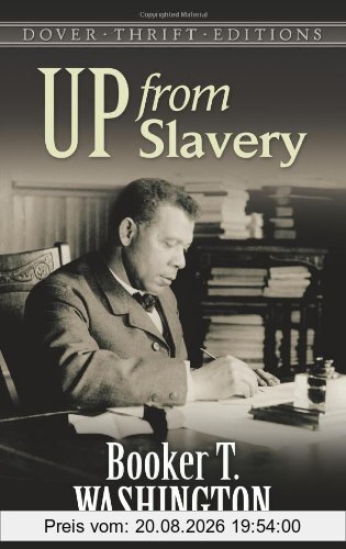 Washington, Booker T. Up From Slavery (Dover Thrift Editions)