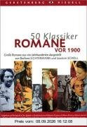 50 Klassiker Romane vor 1900: Große Romane aus vier Jahrhunderten: Große Romane aus vier Jahrhunderten dargestellt