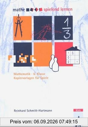 Mathe spielend lernen. Kopiervorlagen für Spiele: Mathematik 6. Klasse
