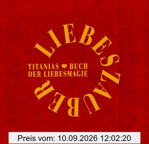 Liebeszauber. Titanias Buch der Liebesmagie