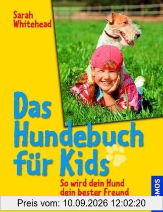 Das Hundebuch für Kids: So wird dein Hund dein bester Freund