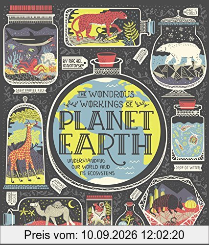 The Wondrous Workings of Planet Earth: Understanding Our World and Its Ecosystems
