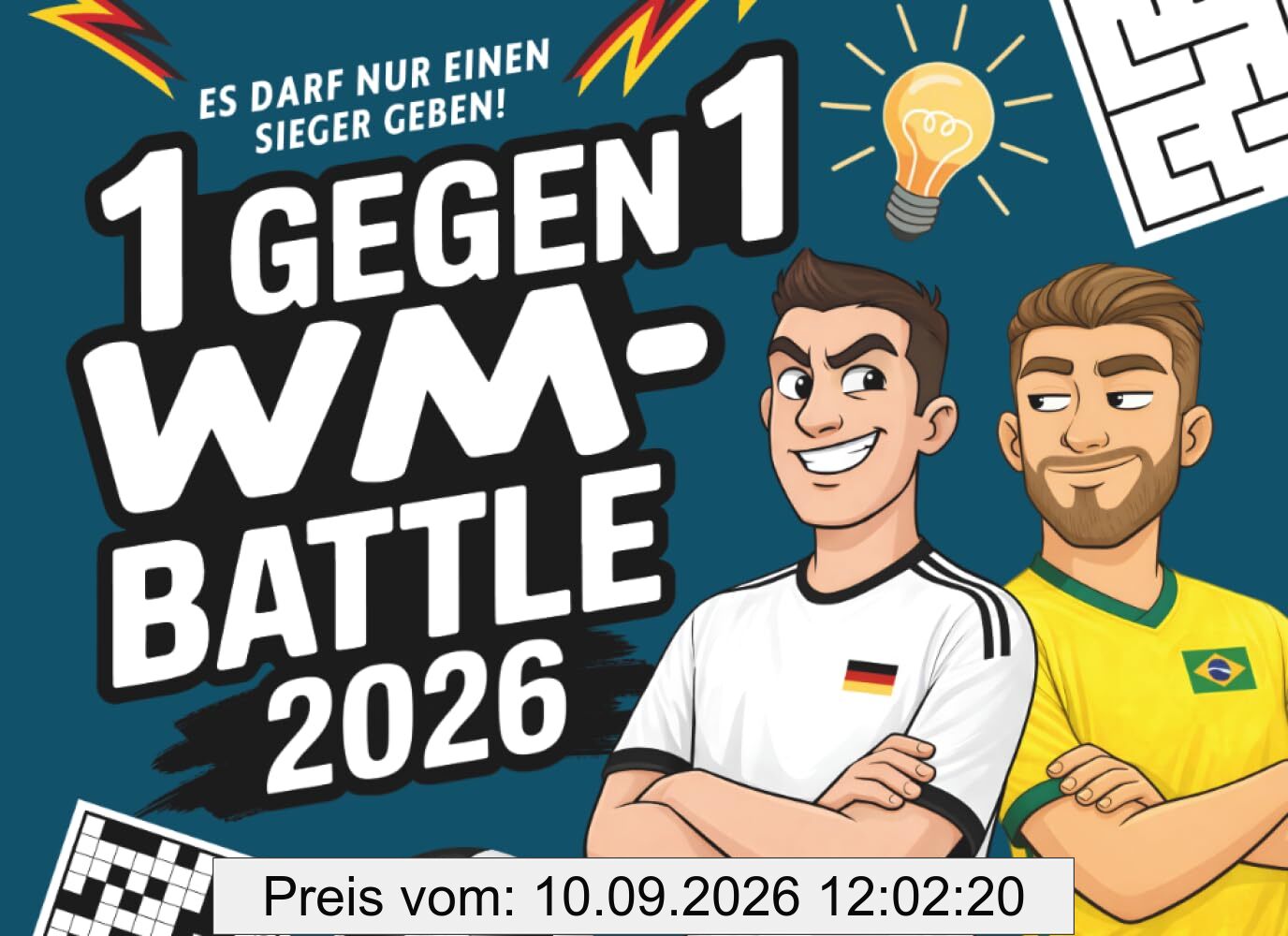 1 gegen 1 WM-Battle 2026: Das Duell-Buch mit Rätseln und Fußball-Quiz! Perfektes Geschenk für Männer, Kinder & alle Fussball-Fans