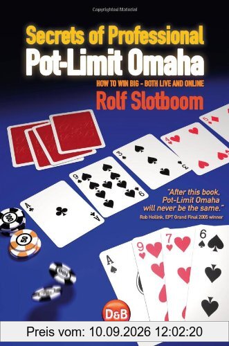 Secrets of Professional Pot-Limit Omaha: How to Win Big, Both Live and Online