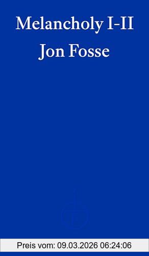 Jon Fosse Melancholy I-Ii