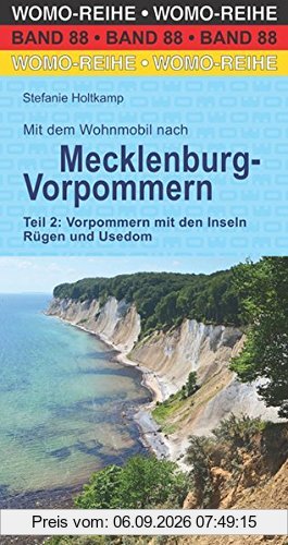 Mit dem Wohnmobil nach Mecklenburg-Vorpommern: Teil 2: Vorpommern mit den Inseln Rügen und Usedom (Womo-Reihe)