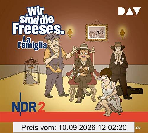 Wir sind die Freeses. La Famiglia: Hörspiel (3 CDs): Teil 05