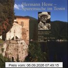 Hermann Hesse, Spurensuche im Tessin