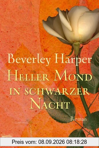 Heller Mond in schwarzer Nacht: Roman