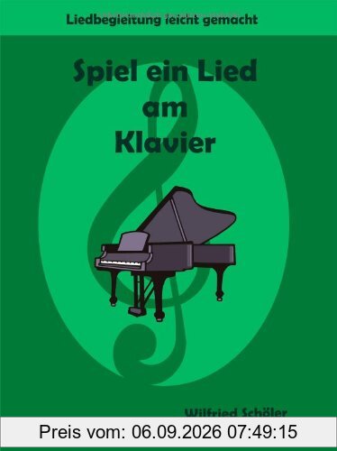 Spiel ein Lied am Klavier, Liedbegleitung leicht gemacht