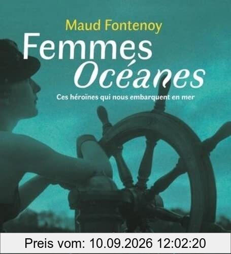 Femmes océanes : ces héroïnes qui nous embarquent en mer