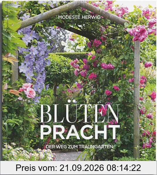 Blütenpracht: Der Weg zum Traumgarten