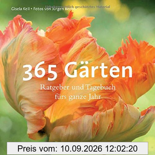 365 Gärten: Ratgeber und Tagebuch fürs ganze Jahr