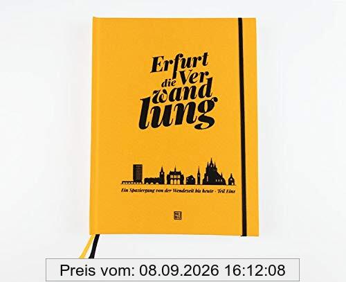 Erfurt die Verwandlung Teil Eins: Ein Spaziergang von der Wendezeit bis heute