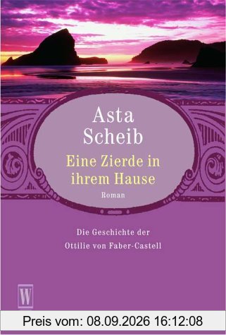 Eine Zierde in ihrem Hause. Die Geschichte der Ottilie von Faber-Castell.