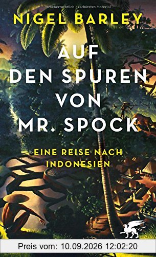 Auf den Spuren von Mr. Spock: Eine Reise nach Indonesien