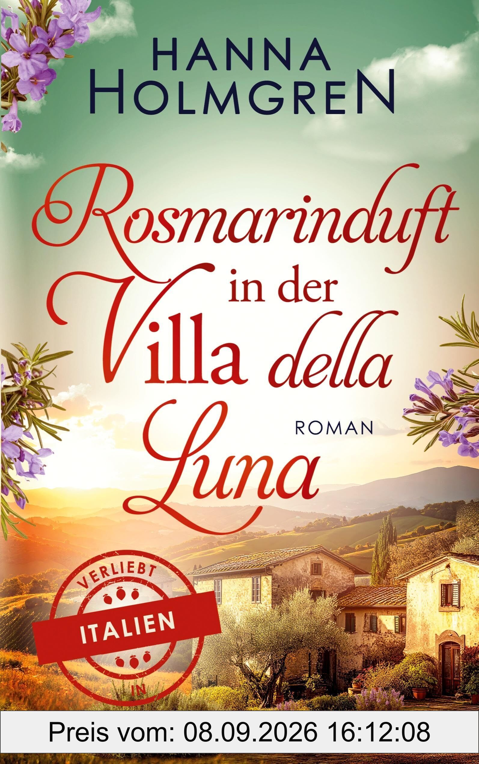 Rosmarinduft in der Villa della Luna (Verliebt in Italien)