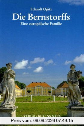 Die Bernstorffs. Eine europäische Familie