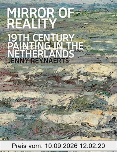 Mirror of Reality: Nineteenth century Painting in the Netherlands: 19th-century Painting in the Netherlands