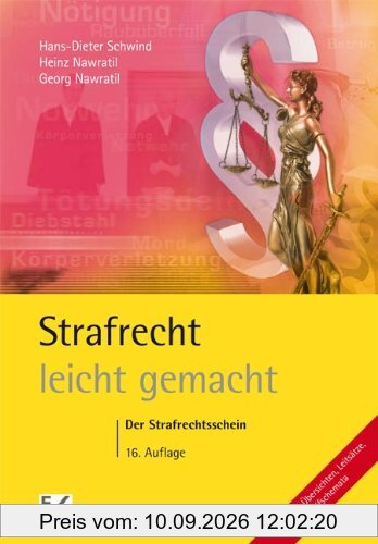 Strafrecht leicht gemacht: Der Strafrechtsschein: Allgemeiner und Besonderer Teil des Strafgesetzbuches (StGB) mit praktischen Fällen und Hinweisen für Klausur und Hausarbeit