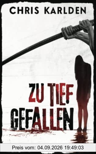 Zu tief gefallen: Thriller