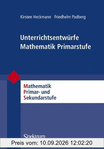 Unterrichtsentwürfe Mathematik Primarstufe (Mathematik Primarstufe und Sekundarstufe I + II)