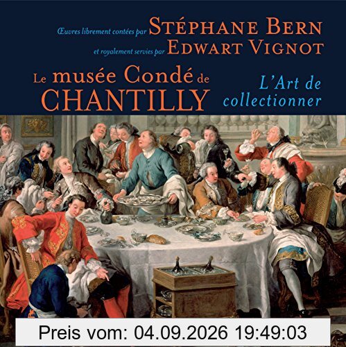 Le musée Condé de Chantilly : l'art de collectionner