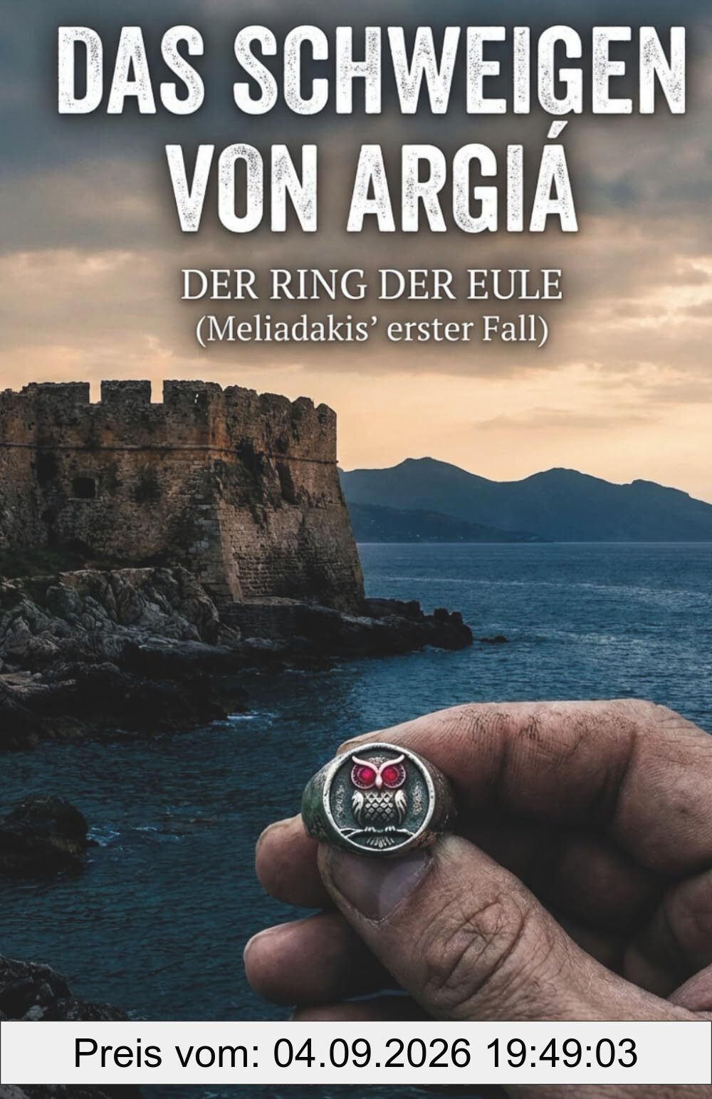 Das Schweigen von Argiá: Der Ring der Eule (Meliadakis' erster Fall)