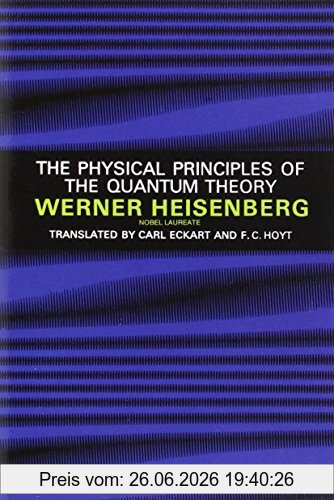 Werner Heisenberg The Physical Principles Of The Quantum Theory (Dover Books On Physics)