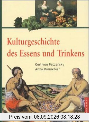 Kulturgeschichte des Essens und Trinkens