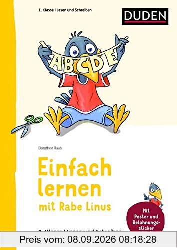 1. Klasse – Lesen und Schreiben: Mit Stickern zur Belohnung. Kleinschrittige und leicht verständliche Übungen. (Einfach lernen mit Rabe Linus)