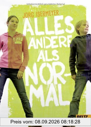 Alles andere als normal: Roman