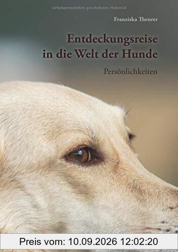 Entdeckungsreise in die Welt der Hunde: Persönlichkeiten