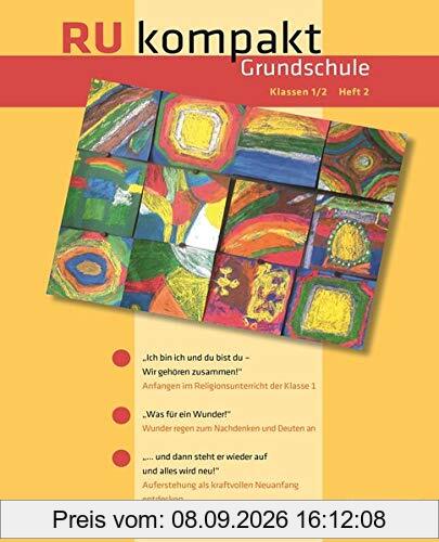 RU kompakt Grundschule Klassen 1/2 Heft 2: Anregungen und Materialien für den Religionsunterricht (RU kompakt / Anregungen und Materialien für den Evangelischen Religionsunterricht)