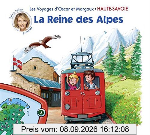 Les voyages d'Oscar et Margaux. Vol. 1. La reine des Alpes : Haute-Savoie